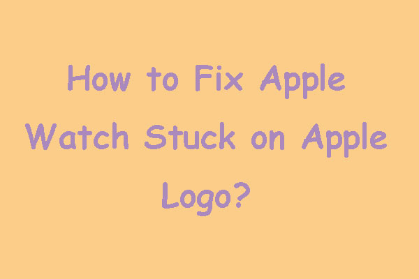 How to Fix Apple Watch Stuck on Apple Logo?