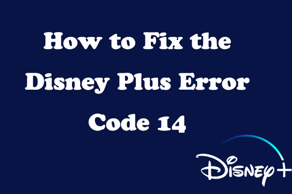 Disney Plus Error Code 14-Here’re Some Solutions!