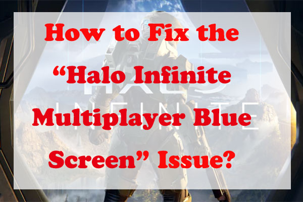 How to Fix the “Halo Infinite Multiplayer Blue Screen” Issue