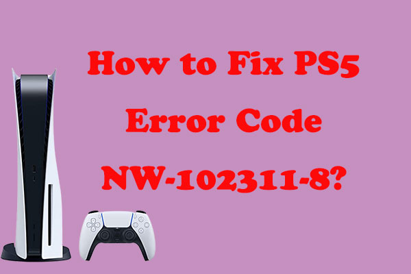 How to Fix PS5 Error Code NW-102311-8?