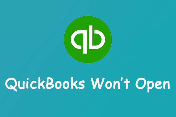 What If QuickBooks Won’t Open? Try These Solutions