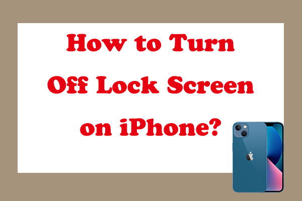 How to Turn Off Lock Screen on an iPhone?