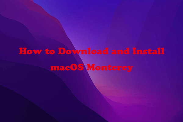 How to Download and Install macOS Monterey Easily