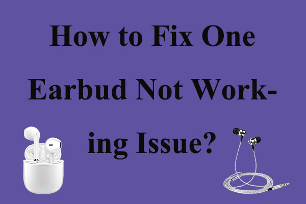 One Earbud Not Working? Here’s How to Fix This Problem