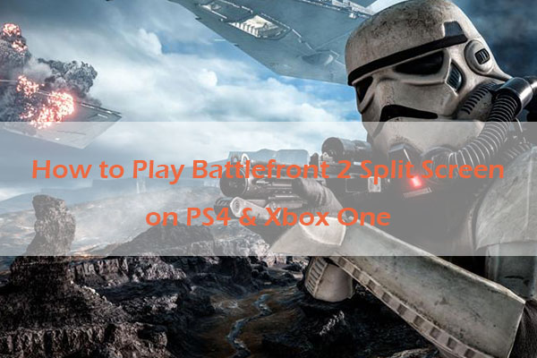 How to Play Battlefront 2 Split Screen on PS4 & Xbox One