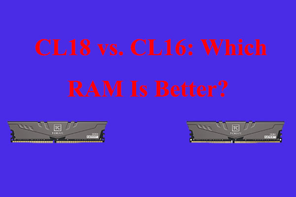 CL18 vs. CL16: Which RAM Is Better?