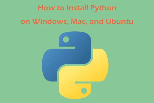 How to Install Python on Windows, Mac, and Ubuntu Easily