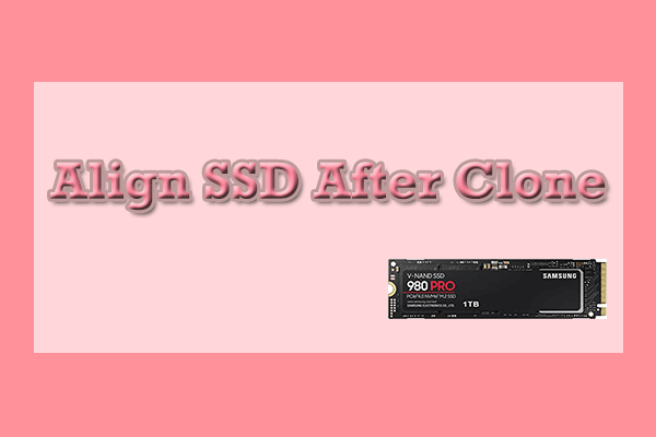 The Complete Guide to Aligning SSD After and During Clone