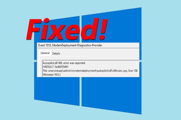 How to Fix Autopilot.dll WIL Error Was Reported in Windows 10/11