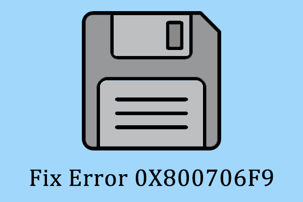 How to Fix Error Code 0X800706F9 in Windows 10