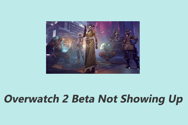 How to Fix Overwatch 2 Tech Beta Not Showing Up [Full Guide]