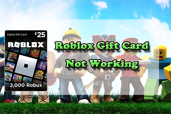 Roblox Gift Card Not Working? Here’re Some Solutions!