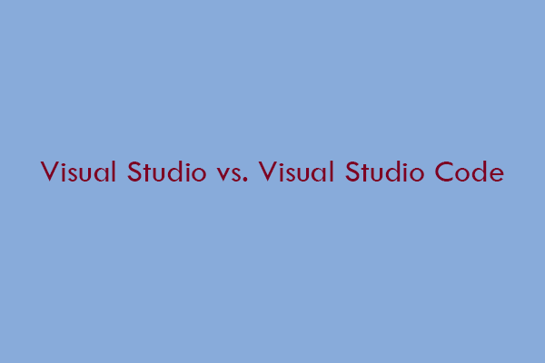 Visual Studio vs Visual Studio Code: Which One to Use