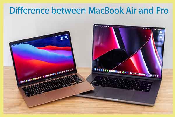 What’s the Difference Between MacBook Air and Pro? [Answered]