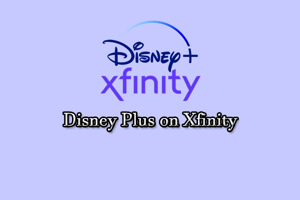 How to Get Disney Plus on Xfinity? Here’s A Full Guide!
