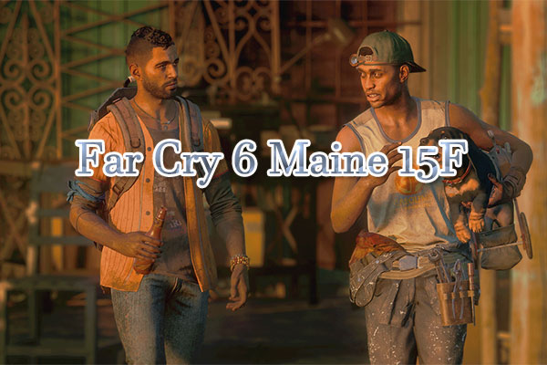 6 Useful Solutions to Far Cry 6 Maine 15F