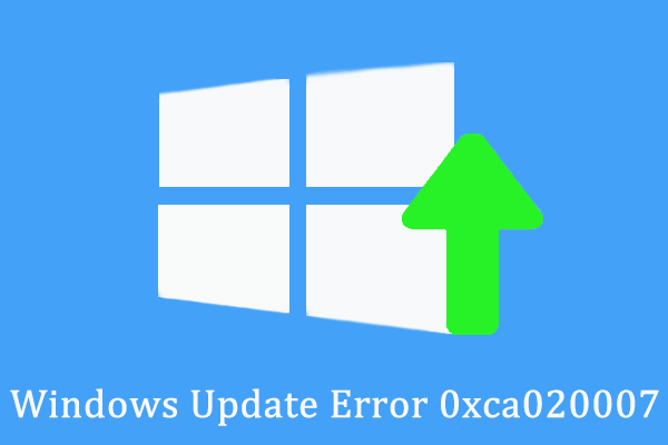 How to Fix Windows Update Error 0xca020007
