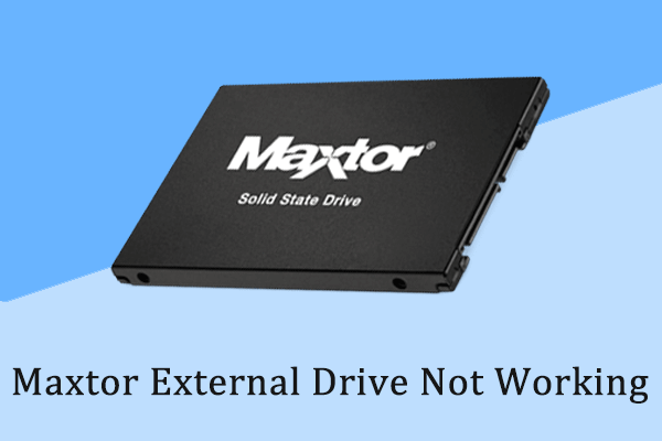 Solved: Maxtor External Hard Drive Not Working in Windows