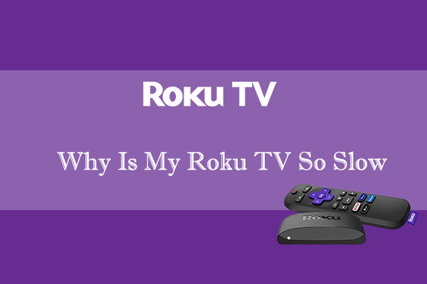 Why Is My Roku TV So Slow? How To Make It Faster?
