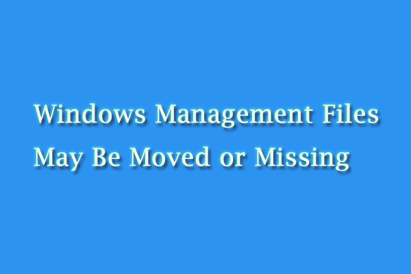 [Solved]: Windows Management Files Moved or Missing Error