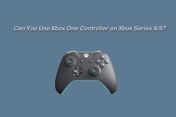 Can You Use Xbox One Controller on Xbox Series X/S? [Answered]