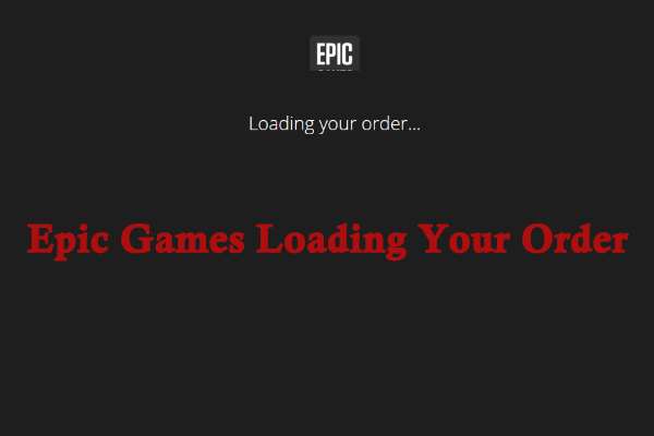 7 Proven Methods for the Issue: Epic Games Loading Your Order