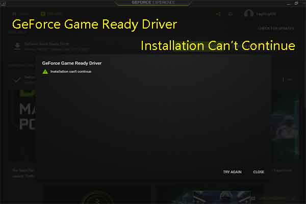 GeForce Game Ready Driver Installation Can’t Continue? – 8 Fixes