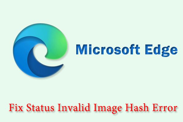 How to Fix Microsoft Edge Error Code Status_Invalid_Image_Hash