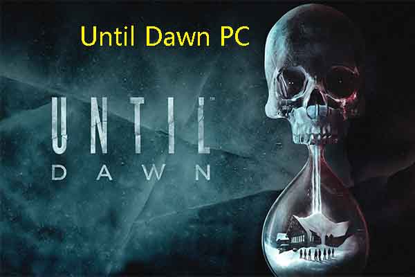 Until Dawn PC: How to Download & Play Until Dawn on PC