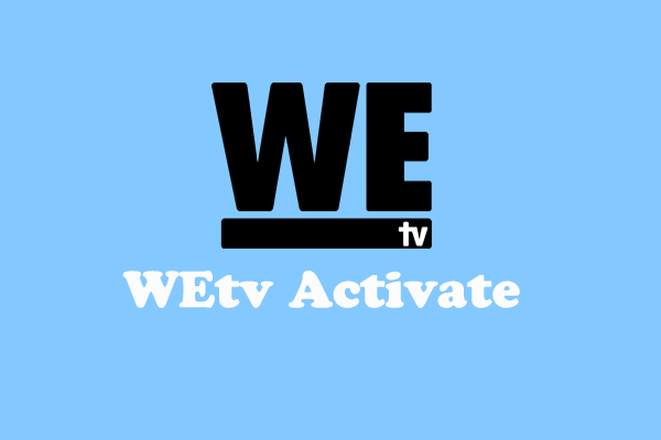 [Step-by-Step] How to Activate We TV on Different Devices?