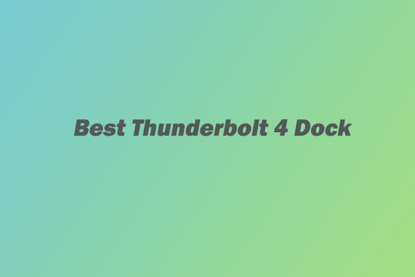 The 4 Best Thunderbolt 4 Dock | Pick Up One