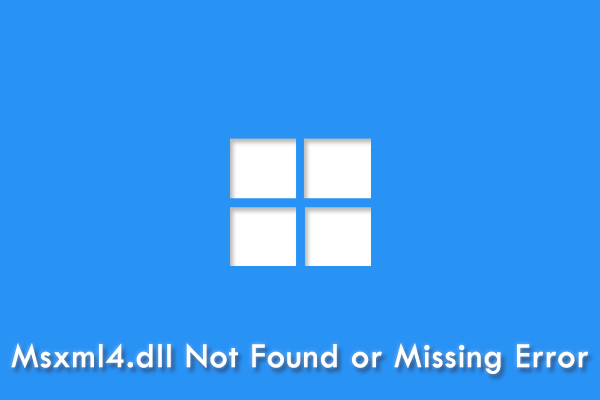 How to Repair Msxml4.dll Not Found or Missing Errors