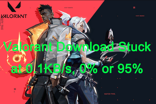 [Fixed] Valorant Download Stuck at 0.1KB/s, 0% or 95% on PC?