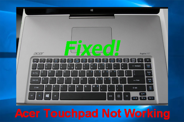 8 Proven Ways to Fix Acer Touchpad Not Working on Windows 10/11