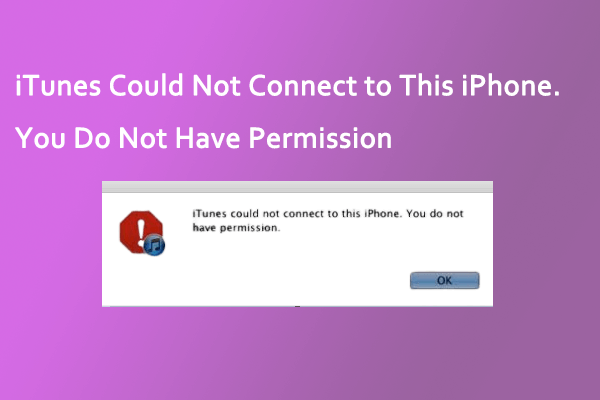 Fixed: iTunes Could Not Connect to iPhone. Not Have Permission