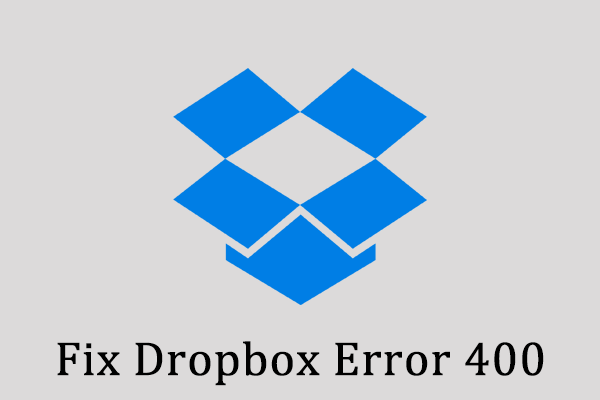 How to Repair Dropbox Error 400 Message? Try These Solutions