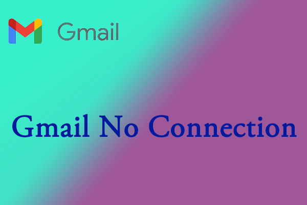 What Should You Do to Fix the “Gmail No Connection” Issue?