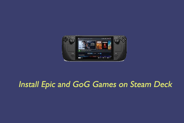 [Tutorial] How to Install Epic and GoG Games on Steam Deck