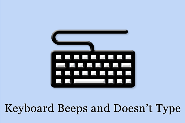 How to Repair Keyboard Beeps and Does Not Type Issue