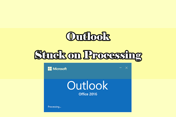 Outlook Stuck on Processing? What Cause it & How to Fix It?