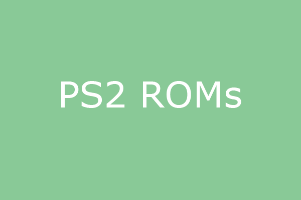 PS2 ROMs Download – Everything You Need to Know