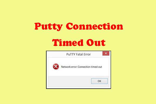 [Solved] PuTTY Fatal Error: Network Connection Timed Out