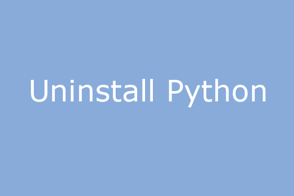 How to Uninstall Python from Windows & Mac & Linux