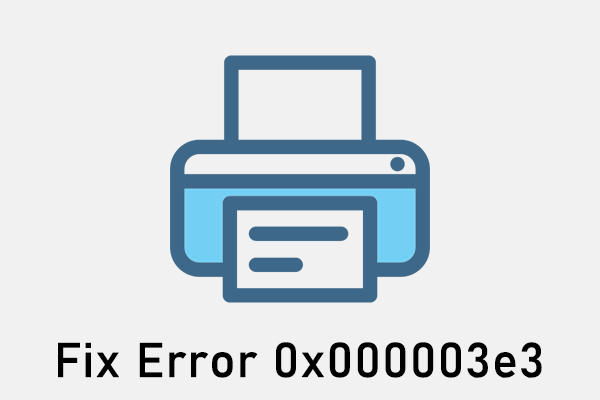 7 Ways to Repair the Printer Error 0x000003e3 on Windows