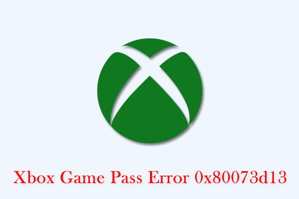 How to Repair Xbox Game Pass Error Code 0x80073d13 on Windows