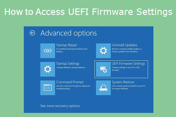 2 Easy Ways to Access UEFI Firmware Settings on Windows 10/11