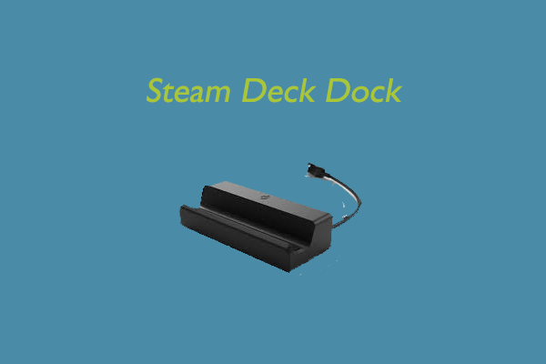 Steam Deck Dock: Something You Need to Know