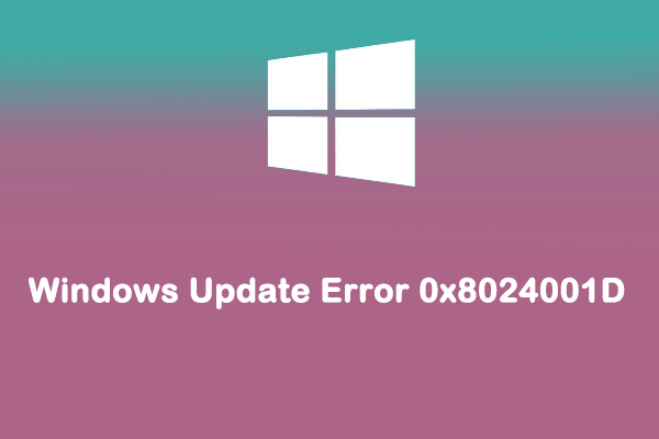 How Can You Get Rid of the Windows Update Error 0x8024001D?