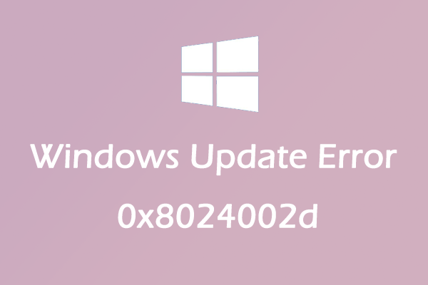 How to Fix Windows Update Error 0x8024002d? Try These Methods