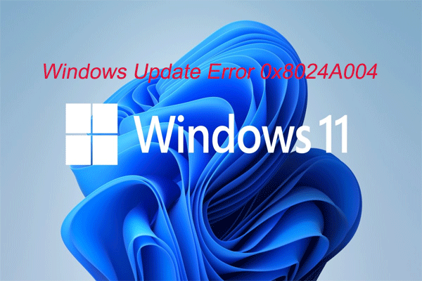 How to Fix Windows Update Error 0x8024A004? Here’s the Tutorial